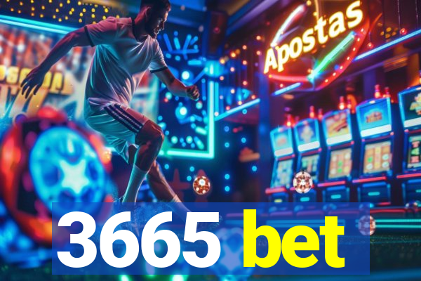 3665 bet
